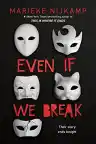 Cover of Even If We Break