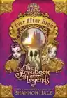 Cover of Ever After High: The Storybook of Legends