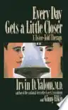 Cover of Every Day Gets a Little Closer: A Twice-Told Therapy
