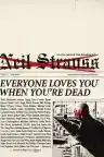 Cover of Everyone Loves You When You're Dead: Journeys into Fame and Madness