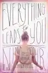 Cover of Everything Leads to You