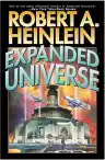 Cover of Expanded Universe: The New Worlds of Robert A. Heinlein