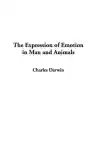 Cover of The Expression of the Emotions in Man and Animals