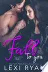 Cover of Fall to You