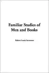 Cover of Familiar Studies of Men and Books