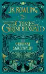 Cover of Fantastic Beasts: The Crimes of Grindelwald: The Original Screenplay