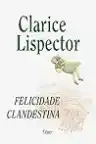 Cover of Felicidade clandestina