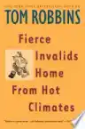 Cover of Fierce Invalids Home from Hot Climates