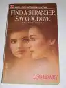 Cover of Find a Stranger, Say Goodbye