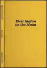 Cover of First Indian on the Moon