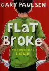 Cover of Flat Broke: The Theory, Practice and Destructive Properties of Greed
