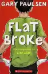 Cover of Flat Broke: The Theory, Practice and Destructive Properties of Greed