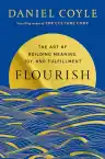 Cover of Flourish: The Art of Building Meaning, Joy, and Fulfillment
