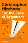 Cover of For the Sake of Argument: Essays and Minority Reports