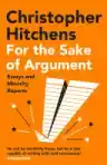 Cover of For the Sake of Argument: Essays and Minority Reports