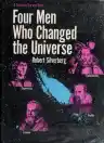 Cover of Four Men Who Changed the Universe