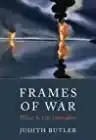 Cover of Frames of War: When Is Life Grievable?