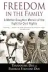Cover of Freedom in the Family: A Mother-Daughter Memoir of the Fight for Civil Rights