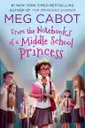 Cover of From the Notebooks of a Middle School Princess