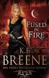 Cover of Fused in Fire