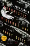 Cover of Futuristic Violence and Fancy Suits