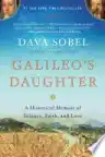 Cover of Galileo's Daughter: A Historical Memoir of Science, Faith, and Love