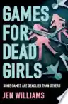 Cover of Games for Dead Girls