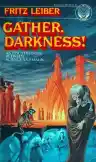 Cover of Gather, Darkness!