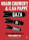 Cover of Gaza in Crisis: Reflections on Israel's War Against the Palestinians