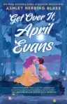 Cover of Get Over It, April Evans