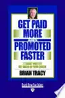 Cover of Get Paid More and Promoted Faster