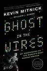 Cover of Ghost in the Wires: My Adventures as the World's Most Wanted Hacker