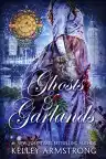 Cover of Ghosts & Garlands