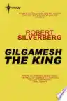 Cover of Gilgamesh the King