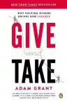 Cover of Give and Take: Why Helping Others Drives Our Success