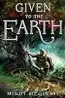 Cover of Given to the Earth