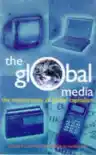 Cover of The Global Media: The New Missionaries of Corporate Capitalism