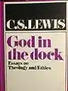 Cover of God in the Dock: Essays on Theology and Ethics