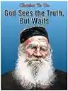 Cover of God Sees the Truth, But Waits