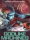 Cover of Godlike Machines