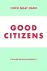 Cover of Good Citizens: Creating Enlightened Society