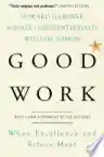 Cover of Good Work: When Excellence and Ethics Meet