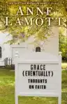 Cover of Grace (Eventually): Thoughts on Faith