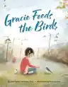 Cover of Gracie Feeds the Birds