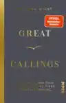Cover of Great Callings: What's Keeping You?