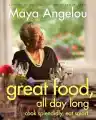 Cover of Great Food, All Day Long: Cook Splendidly, Eat Smart