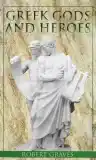 Cover of Greek Gods and Heroes