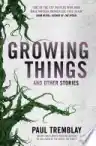 Cover of Growing Things and Other Stories