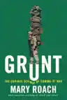 Cover of Grunt: The Curious Science of Humans at War