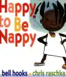 Cover of Happy to Be Nappy